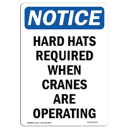 OSHA Notice Sign, Hard Hats Required When Cranes, 18in X 12in Rigid Plastic